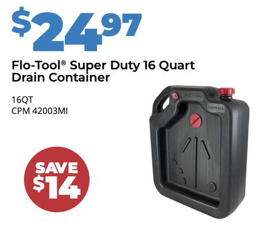 Planning to change your own oil? The Flo-Tool 16 Quart Drain Container for $24.97 helps keep the job clean and makes disposing of used oil much easier.